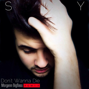 Don't Wanna Die (Morgann Bigbass Remix)