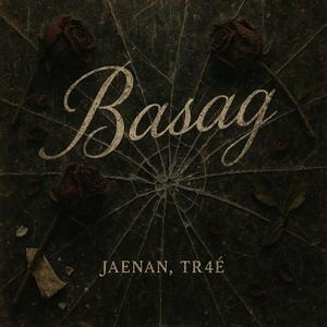 Basag (feat. TR4E)