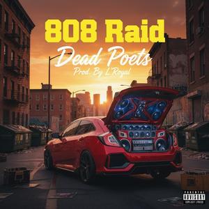 808 Raid (feat. Dead Poets)
