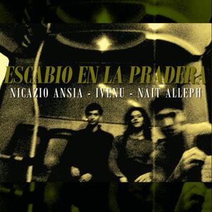 ESCABIO EN LA PRADERA (feat. Nicazio & Ivenu)