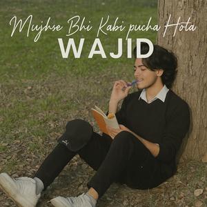 Mujhse Bhi Kabhi Pucha Hota
