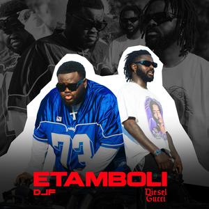 Etamboli (feat. Diesel Gucci)