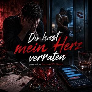 Du hast mein Herz verraten