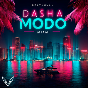 Dasha Beathova - Modo Miami, House Groove for the Miami Lifestyle