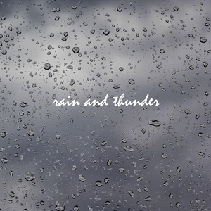 Rain and Thunder