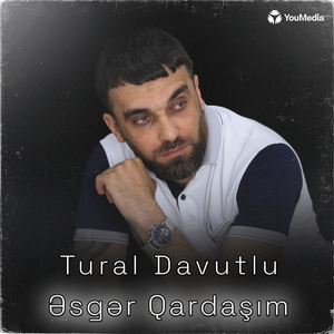 Əsgər Qardaşım