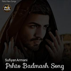 Pashto Badmash Song Sufiyan Armani