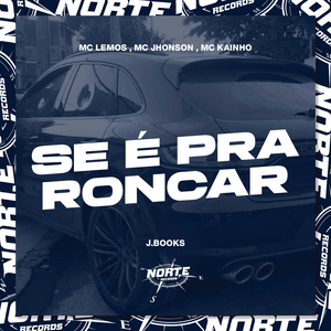 Se É pra Roncar