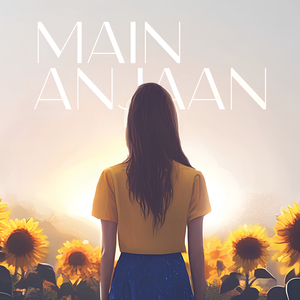Main Anjaan