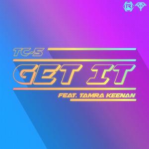 Get It (feat. Tamra Keenan)