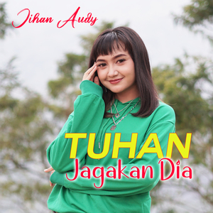 Tuhan Jagakan Dia