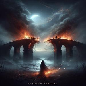Burning Bridges