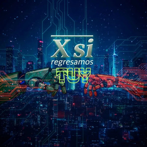 X Si Regresamos