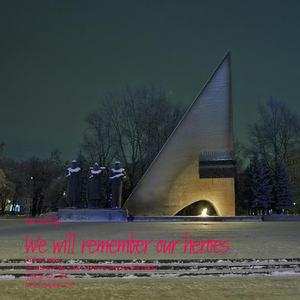 We Will Remember Our Heroes