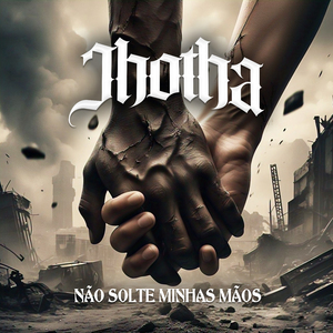 Não Solte Minhas Mãos