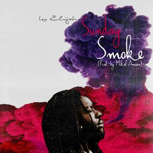 Sunday Smoke (feat. Mikel Ameen)