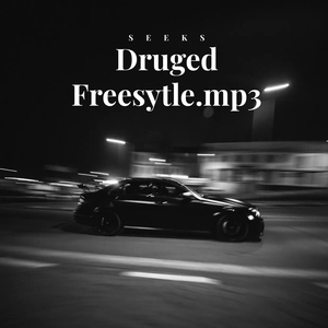 Druged Freestyle.Mp3