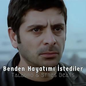 Benden Hayatımı İstediler
