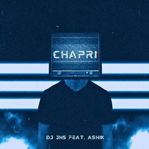 Chapri (feat. Ashik)