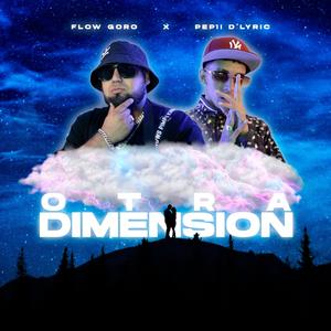 Otra Dimension (feat. Pepii D'lyric)