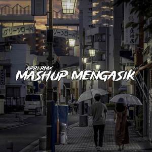 MASHUP MENGASIK