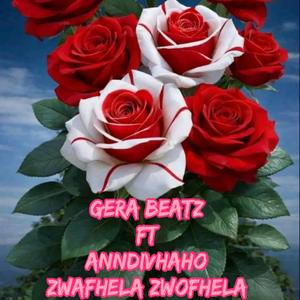 Gera beatz & Anndivhaho Zwafhela zwofhela