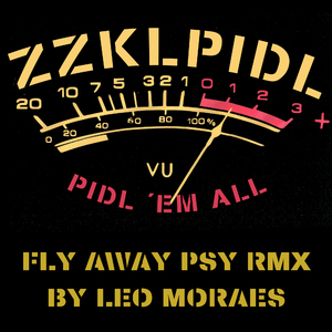 FLY AWAY PSY (Leo Moraes RMX)
