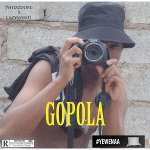 Gopola (feat. Lazyasskid)