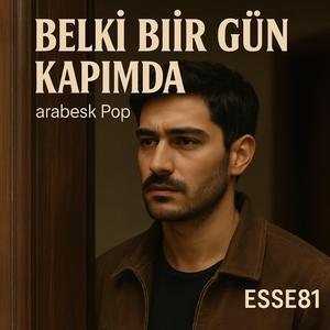 Belki Bir Gün Kapımda