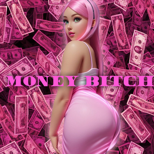 Money B***h