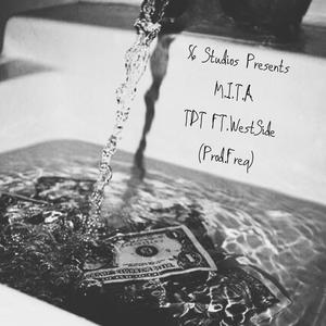 M.I.T.A (feat. T.D.T & WestSide)
