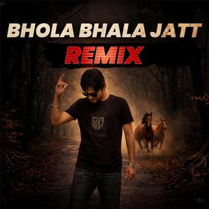 Bhola Bhala Jatt (Remix)