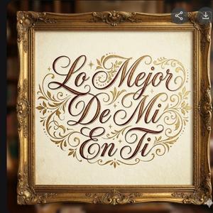 Lo Mejor De Mi En Ti