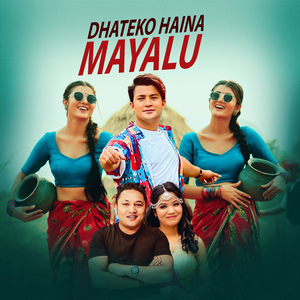 Dhateko haina Mayalu