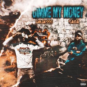 GIMME MY MONEY (feat. O BLOKCCC (prod by volto))