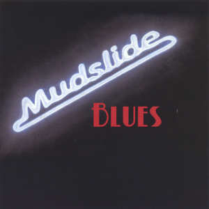 Mudslide Blues