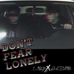 DON'T FEAR LONELY 伴奏