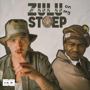 ZULU ON MY STOEP (feat. Umntungwambulazi)