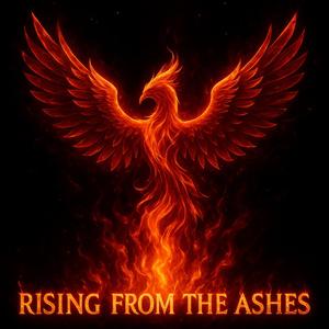 Rising From The Ashes