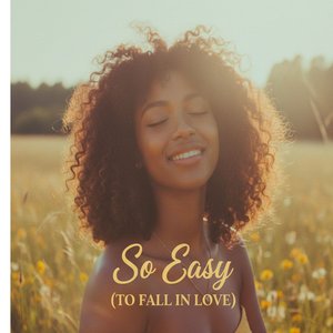 So Easy (To Fall in Love)