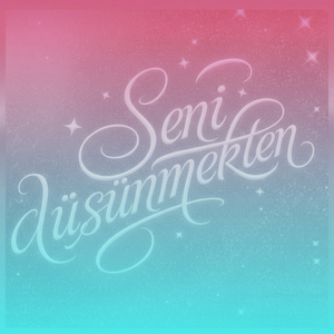 Seni düşünmekten