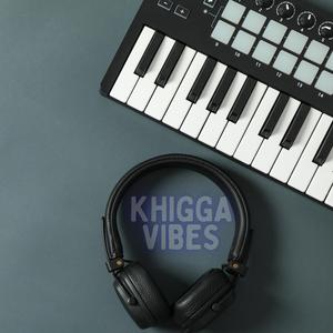 Khigga Vibes