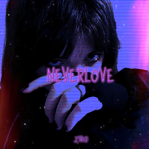 NEVERLOVE