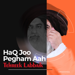 Haq Joo pegham Tehreek Labbaik (1)