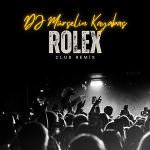 Rolex (Club Remix)