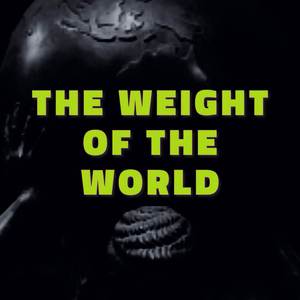 The Weight Of The World