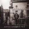 Gustav Lundgren Trio - Quiero Ser Tu Sombra (feat. Gustav Lundgren, Andreas Unge, Martin Vidlund)