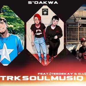 S'dakwa (feat. Teedekayy & G.U)