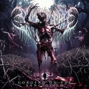 Gorging on the Sanctified (feat. Daniele Of Cranial Torment)