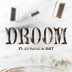 Droom (feat. Lil Spruit & BHT)